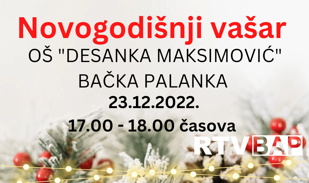 Humanitarni novogodišnji vašar u OŠ „Desanka Maksimović“
