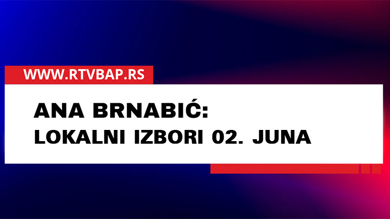 Ana Brnabić raspisala lokalne izbore za 2. jun u 66 jedinica lokalne samouprave