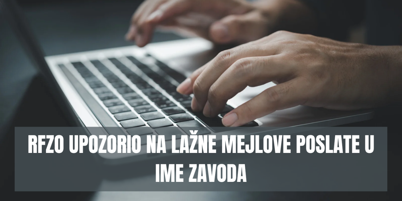 RFZO upozorio na lažne mejlove poslate u ime Zavoda