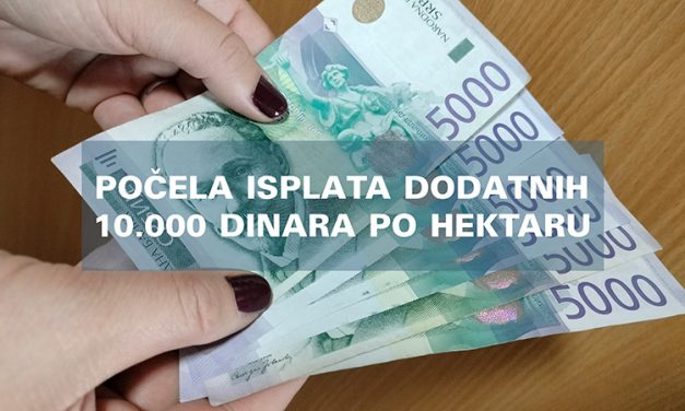 Počela isplata dodatnih 10.000 dinara po hektaru