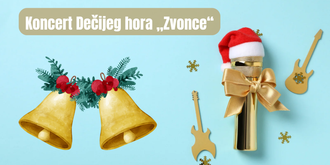 Koncert Dečijeg hora „Zvonce“