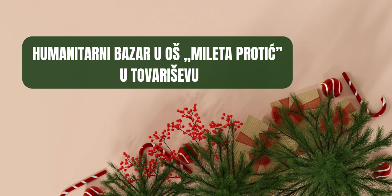 Humanitarni bazar u OŠ ,,Mileta Protić” u Tovariševu