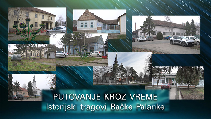 Putovanje kroz vreme: Istorijski tragovi Bačke Palanke- Silbaš